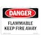 Signmission Safety Sign, OSHA Danger, 7" Height, 10" Width, Aluminum, Flammable Keep Fire Away, Landscape OS-DS-A-710-L-2531 - alternate 1
